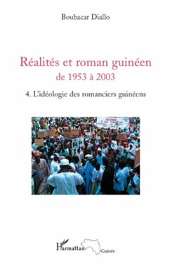 Realites et roman guineen de 1953 a 2003 T4 (eBook, ePUB) - Boubacar Diallo, Boubacar Diallo
