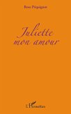 Juliette mon amour (eBook, ePUB) Juliette mon amour (eBook, ePUB)