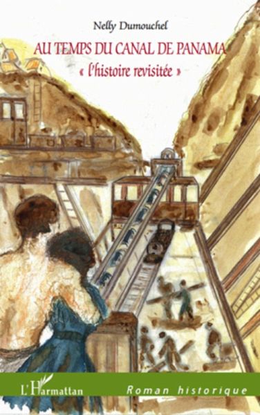 Au temps du canal de panama - &quote;l'histoire revisitee&quote; (eBook, ePUB)