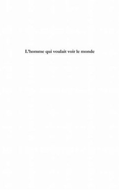 L'homme qui voulait voir le monde - le g (eBook, PDF)