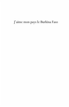J'aime mon pays le burkina faso - pays d (eBook, PDF)