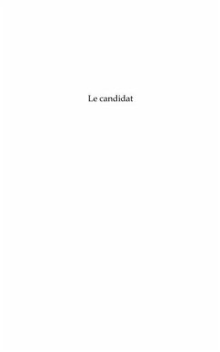 Le candidat - presidentielle 20 .. - rom (eBook, PDF)