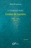 L'eternite pliee. tome iii - graine de lumiere - journal 197 (eBook, ePUB)