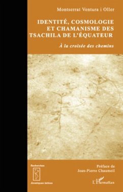 Identite, cosmologie et chamanisme des tsachila de l'equateu (eBook, ePUB) - Bernard Letondu, Bernard Letondu