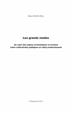 Les grands stades - au cour des enjeux economiques et sociau (eBook, PDF) Les grands stades - au cour des enjeux economiques et sociau (eBook, PDF)