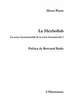 Le hezbollah - un acteur intournable de la scene internation (eBook, ePUB)
