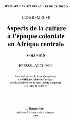 Aspects de la culture a l'epoque coloniale en Afrique centrale volume 8 (eBook, ePUB)