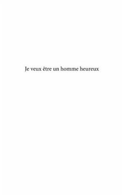 Cover Je veux Etre un homme heureux (eBook, PDF)