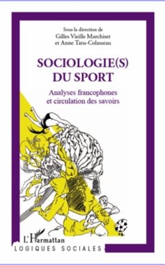 Sociologie(s) du sport : Analyses francophones et circulation des savoirs (eBook, PDF) - Sous La Direction De Gilles Vi