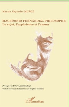 Macedonio fernandez, philosophe - le suj (eBook, PDF) Macedonio fernandez, philosophe - le suj (eBook, PDF)