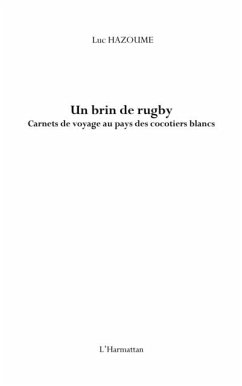 Un brin de rugby - carnets de voyage au pays des cocotiers b (eBook, PDF) - Luc Hazoume