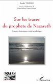 Sur les traces du prophEte de nazareth - donnees historiques (eBook, ePUB)