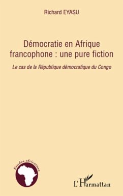 Democratie en afrique francophone : une pure fiction - le ca (eBook, ePUB) - Ehab Farahat, Ehab Farahat