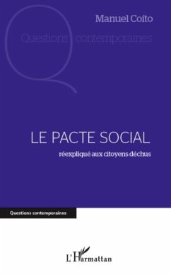 Le pacte social - reexplique aux citoyens dechus (eBook, PDF) - Maunel Coito
