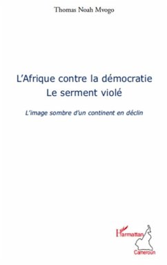 Cover L'afrique contre la democratie - le serment viole - l'image (eBook, ePUB)