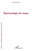 Epistemologie du risque (eBook, ePUB) Epistemologie du risque (eBook, ePUB)