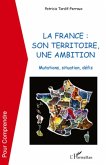 LA FRANCE : SON TERRITOIRE, UN (eBook, ePUB)