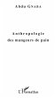 Anthropologie des mangeurs de pain... - Bild 1