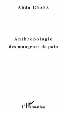 Anthropologie des mangeurs de pain (eBook, PDF)