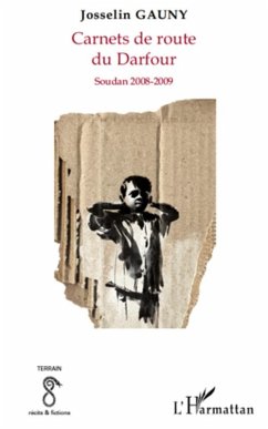 Carnets de route du darfour - soudan 2008-2009 (eBook, ePUB) - Josselin Gauny, Josselin Gauny