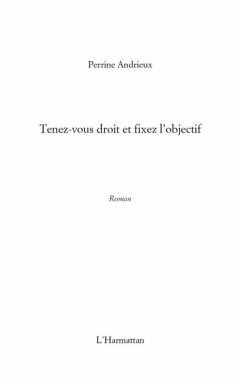 Cover Tenez-vous droit - et fixez l'objectif (eBook, PDF)