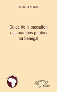 Guide de la passation des marches publics au senegal (eBook, PDF) Guide de la passation des marches publics au senegal (eBook, PDF)
