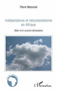 Cover Independance et neocolonialisme Afrique (eBook, ePUB)