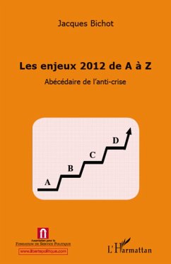 Enjeux 2012 de A a Z (eBook, ePUB) - Jacques Bichot, Jacques Bichot