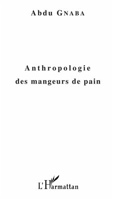 Anthropologie des mangeurs de pain (eBook, ePUB)