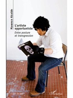 Cover L'artiste opportuniste - entre posture et transgression (eBook, PDF)