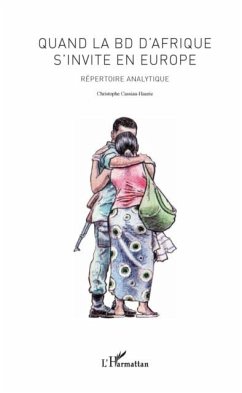 Quand la bd d'afrique s'invite en europe - repertoire analyt (eBook, PDF) Quand la bd d'afrique s'invite en europe - repertoire analyt (eBook, PDF)