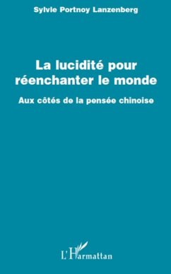 La lucidite pour reenchanter le monde - aux cotes de la pens (eBook, ePUB) - Sylvie Portnoy Lanzenberg, Sylvie Portnoy Lanzenberg