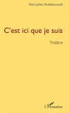 C'est ici que je suis (eBook, ePUB) C'est ici que je suis (eBook, ePUB)