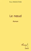 Le noeud - roman (eBook, ePUB)
