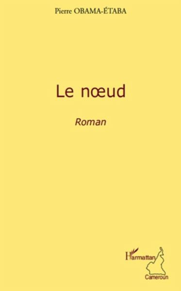 Le noeud - roman (eBook, ePUB)