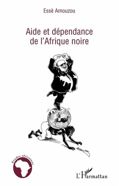 Aide et dependance de l'Afrique noire (eBook, ePUB) - Esse Amouzou