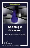 Sociologie du devenir - elements d'une sociologie generale (eBook, ePUB) Sociologie du devenir - elements d'une sociologie generale (eBook, ePUB)