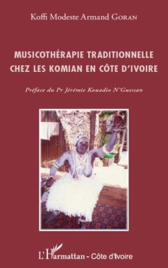 Musicotherapie traditionnelle chez les komian en cOte d'ivoi (eBook, PDF)