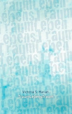 TraumLebensTraum (eBook, ePUB) - Marian, Victoria S.