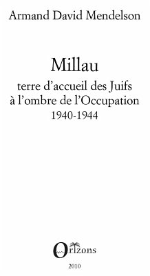 Millau. terre d'accueil des juifs A l'ombre de l'occupation, (eBook, ePUB)