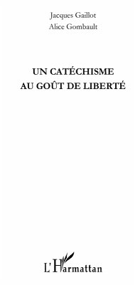 Un catechisme au gout de liberte (eBook, ePUB) Un catechisme au gout de liberte (eBook, ePUB)