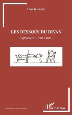 Les dessous du divan - confidences &quote;tout a trac&quote; (eBook, PDF) - Claude Forzy