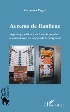Accents de banlieue - aspects prosodiques du francais popula (eBook, ePUB) - Jean-Alexis Mfoutou, Jean-Alexis Mfoutou