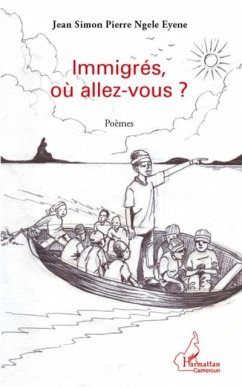 Immigres, oU allez-vous? - poemes (eBook, PDF) - Jean Simon Pierre Ngele Eyene