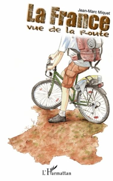 La France vue de la route (eBook, ePUB) La France vue de la route (eBook, ePUB)