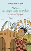 Yande au magic-land de dakar - et autres histoires (eBook, ePUB)