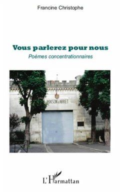 Vous parlerez pour nous - poemes concentrationnaires (eBook, PDF) - Francine Christophe