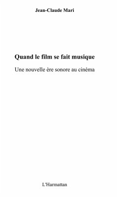 Quand le film se fait musique une nouvelle ere sonore au cin (eBook, ePUB)