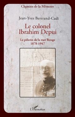 Le colonel ibrahim depui - le pelerin de la mer rouge (1878- (eBook, PDF)