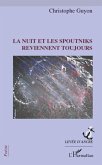 La nuit et les spoutniks reviennent toujours (eBook, ePUB) La nuit et les spoutniks reviennent toujours (eBook, ePUB)